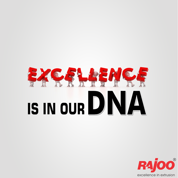 Our love for “Excellence” drives who we are and what we do. Every day. Everything we do is bound by one simple thought: Excellence in Extrusion. We strongly believe in the spirit of innovation and adaptation which continues to drive the Rajoo growth story.

 #Excellence #RajooEngineers #Rajkot