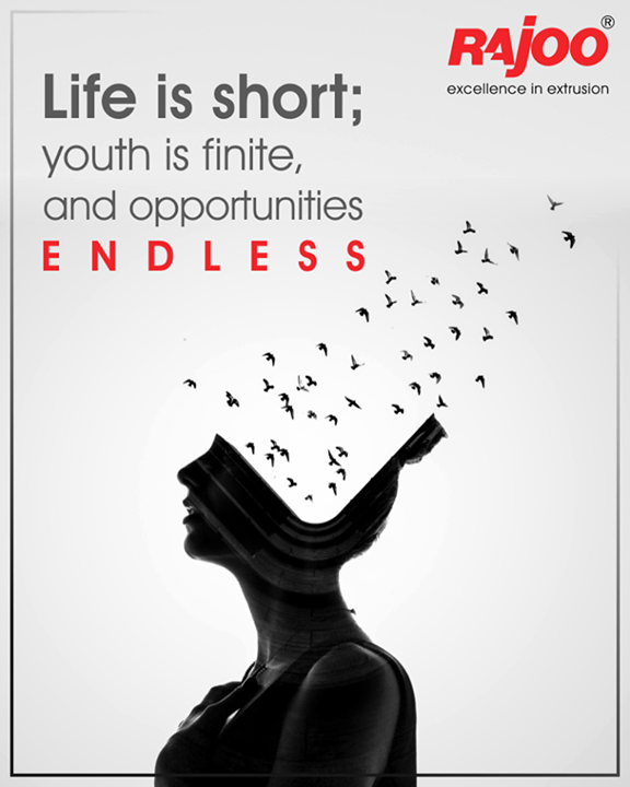 Your time is limited, so don’t waste it. And take advantage of all the opportunities around you.

 #RajooEngineers #Rajkot