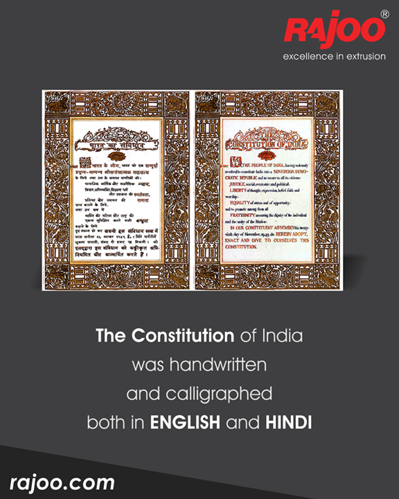 It wasn’t typed or printed. The original copies are kept safely inside helium-filled cases in the library of the Parliament of India. 

#RajooEngineers #Rajkot #PlasticMachinery #Machines #PlasticIndustry