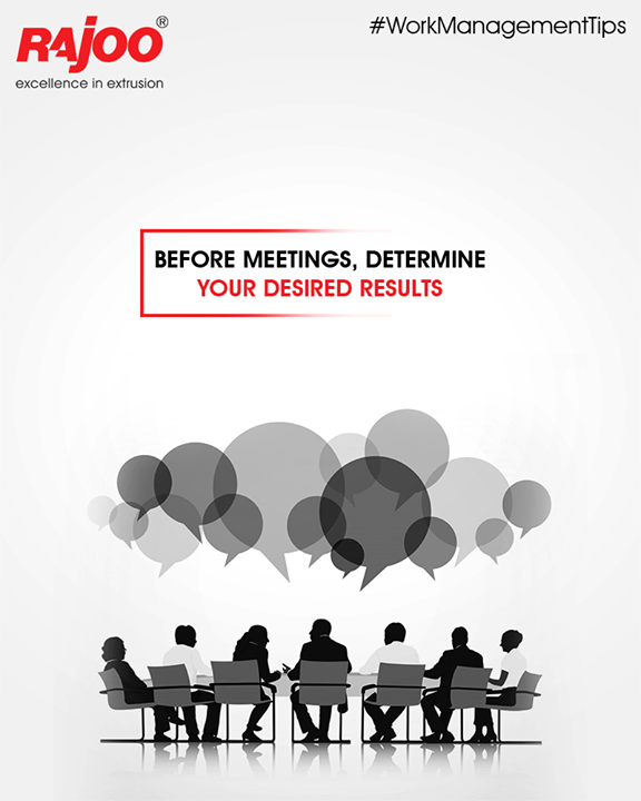 Have a clear purpose in mind before you start meeting. Your team will waste less time by getting back to work as soon as you meet your agenda.

#WorkManagementTips #RajooEngineers #Rajkot #PlasticMachinery #Machines #PlasticIndustry