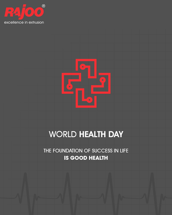 The foundation of success in life is good health.

#WorldHealthDay #GoodHealth #HealthDay #HealthIsWealth #HealthForAll #RajooEngineers #Rajkot