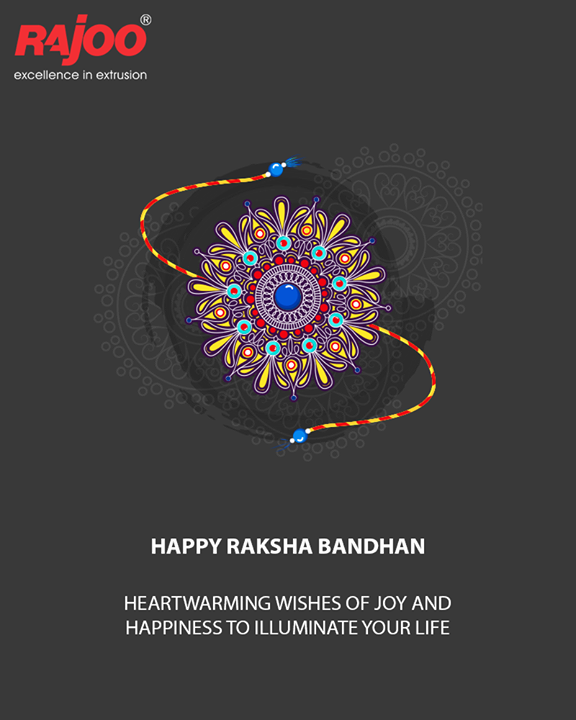 Heartwarming wishes of joy and happiness to illuminate your life

#HappyRakshaBandhan #RakshaBandhan #RakshaBandhan2018 #RajooEngineers #Rajkot #PlasticMachinery #Machines #PlasticIndustry