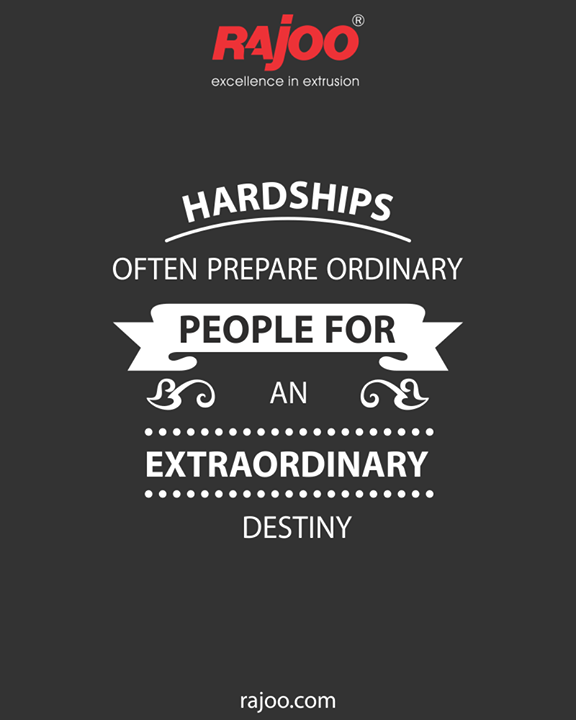 Hardships often prepare ordinary people for an extraordinary destiny

#QOTD #RajooEngineers #Rajkot #PlasticMachinery #Machines #PlasticIndustry