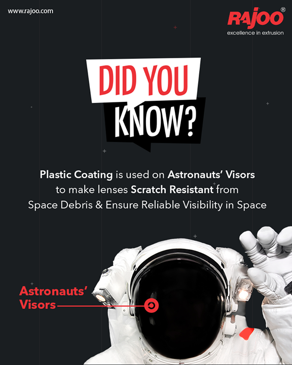 Did You Know?

Plastic Coating is used on Astronauts’ Visors to make lenses Scratch Resistant from Space Debris & Ensure Reliable Visibility in Space

#RajooEngineers #Rajkot #PlasticMachinery #Machines #PlasticIndustry