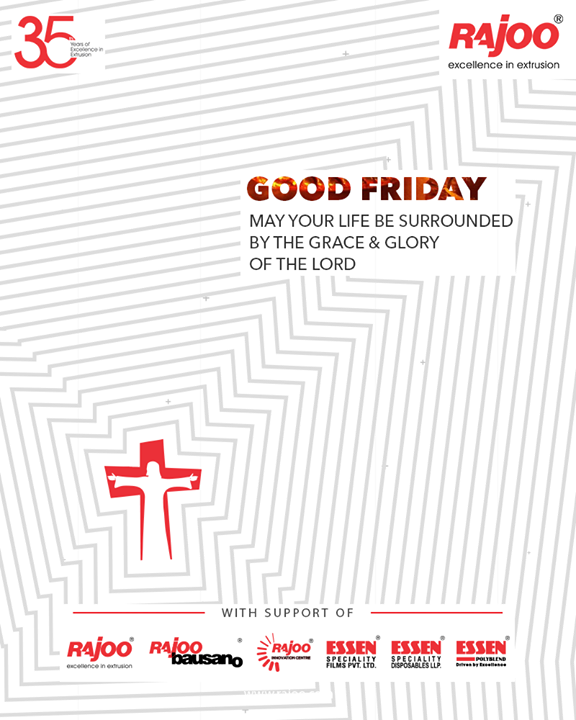 May your life be surrounded by the grace & glory of the Lord

#GoodFriday #GoodFriday2021 #RajooEngineers #Rajkot #PlasticMachinery #Machines #PlasticIndustry