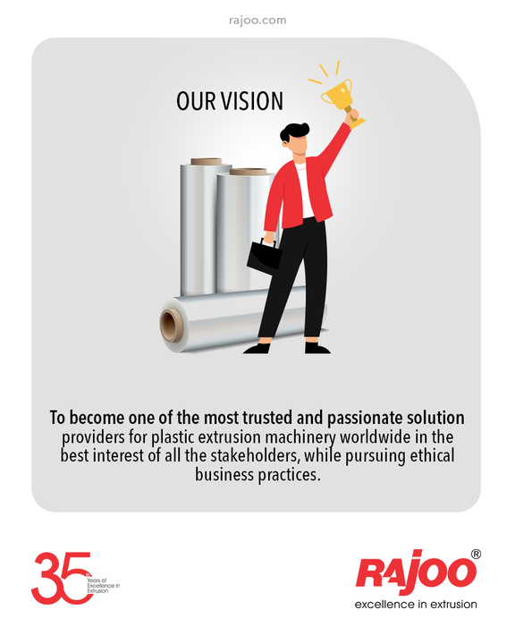 Our Vision.

#RajooEngineers #Rajkot #PlasticMachinery #Machines #PlasticIndustry