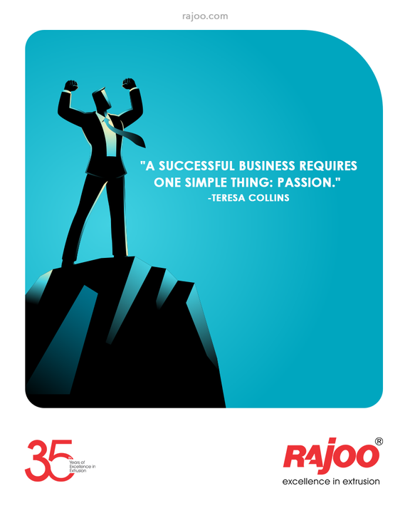 A successful business requires one simple thing: PASSION.- Teresa Collins

#MondayMotivation #RajooEngineers #Rajkot #PlasticMachinery #Machines #PlasticIndustry