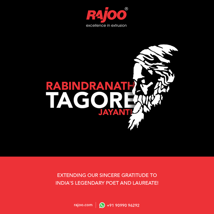 Extending our sincere gratitude to India's legendary poet and laureate!

#RabindranathTagoreJayanti #RabindranathTagore #Rabindranath #Poetry #Art #Literature  #RajooEngineers #Rajkot #PlasticMachinery #Machines #PlasticIndustry