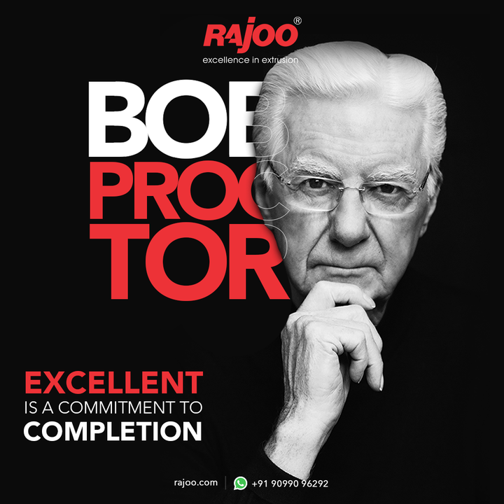 Excellent is a commitment to completion. 
- Bob Proctor

#MondayMotivation #RajooEngineers #Rajkot #PlasticMachinery #Machines #PlasticIndustry