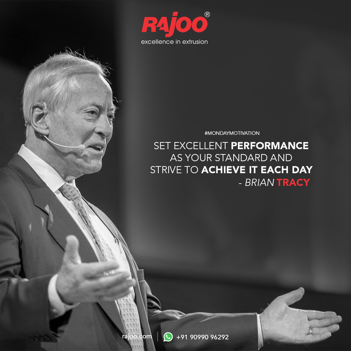 Set excellent performance as your standard and strive to achieve it each day
- Brian Tracy

#MondayMotivation #RajooEngineers #Rajkot #PlasticMachinery #Machines #PlasticIndustry