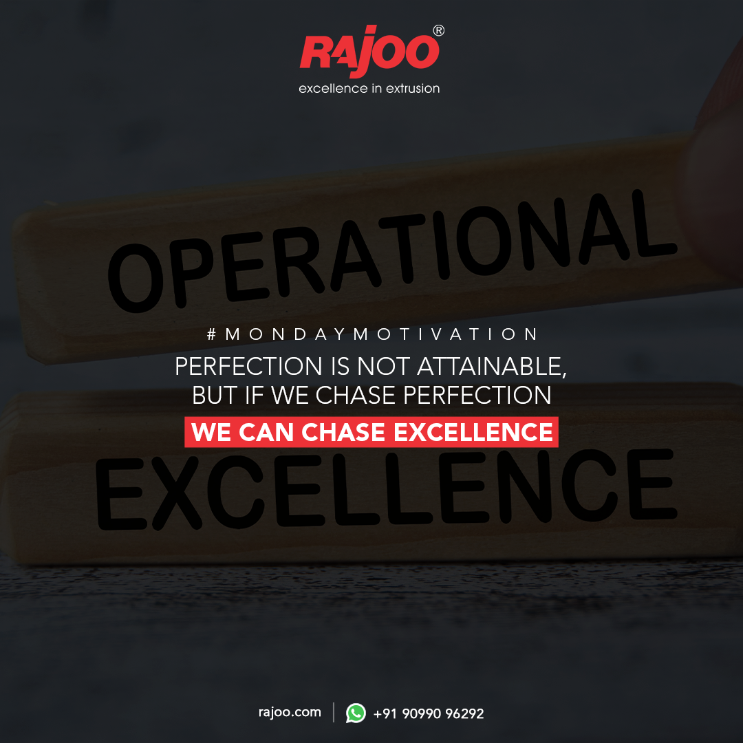 Perfection is not attainable, But if we chase perfection we can chase excellence<br /><br />#MondayMotivation #RajooEngineers #Rajkot #PlasticMachinery #Machines #PlasticIndustry