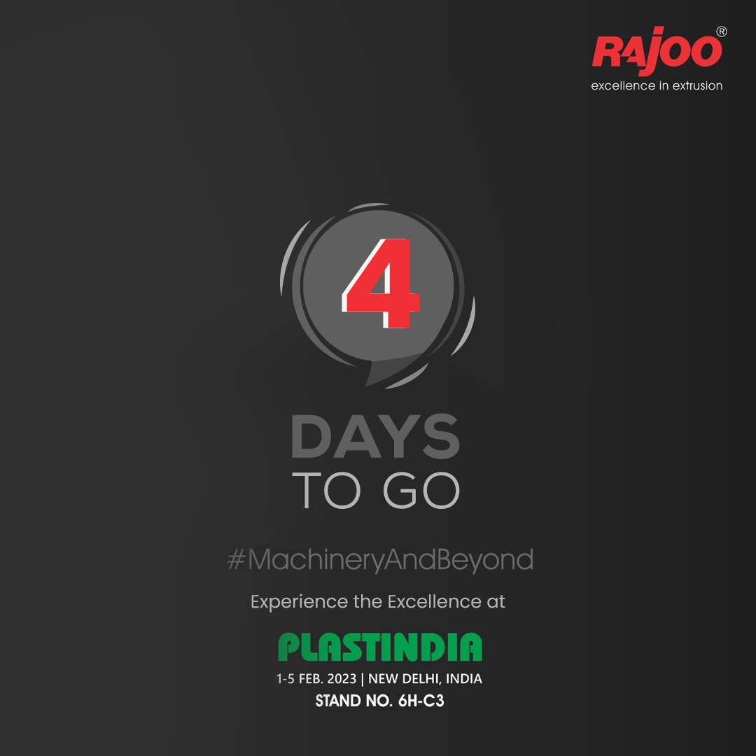 Countdown begins!<br />4 days to go<br /><br />The moment is finally near; are you ready to see the newest innovations and advancements in the extrusion industry?<br /><br />Let's meet at<br />Date: 1-5 Feb, 2023<br />Visit us at: Stand No. 6H-C3<br />Venue: Pragati Maidan,<br />New Delhi, India<br /><br />#PlastIndia #4DaysToGo #RajooAtPlastIndia #PlasticExhibition #MachineryAndBeyond #Innovation #Globalization #Sustainability #Growth #Plastics #Engineering #Plastindia2023 #MakeInIndia #Plastic #IndustrialMachines #PragatiMaidan #NewDelhi #India #Plastics #Exhibition #Manufacturing #Packaging #CountDown #RajooEngineers #Rajkot #PlasticMachinery #Machines #PlasticIndustry