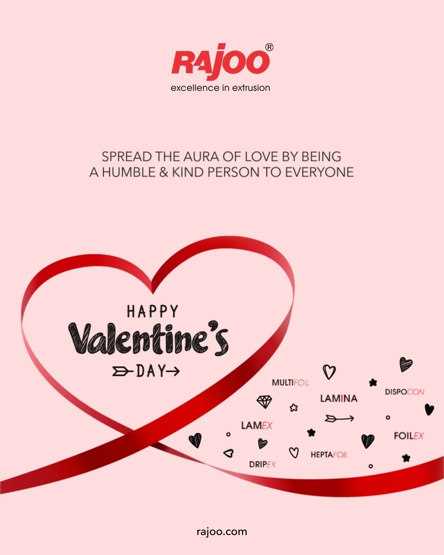 Spread the aura of love by being a humble & kind person to everyone

#HappyValentinesDay #ValentinesDay #Love #Valentine #ValentinesDay2022 #RajooEngineers #Rajkot #PlasticMachinery #Machines #PlasticIndustry