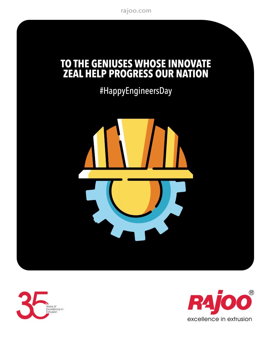 To the Geniuses whose Innovate Zeal Help Progress our Nation.

#HappyEngineersDay #EngineersDay #EngineersDay2021  #RajooEngineers #Rajkot #PlasticMachinery #Machines #PlasticIndustry