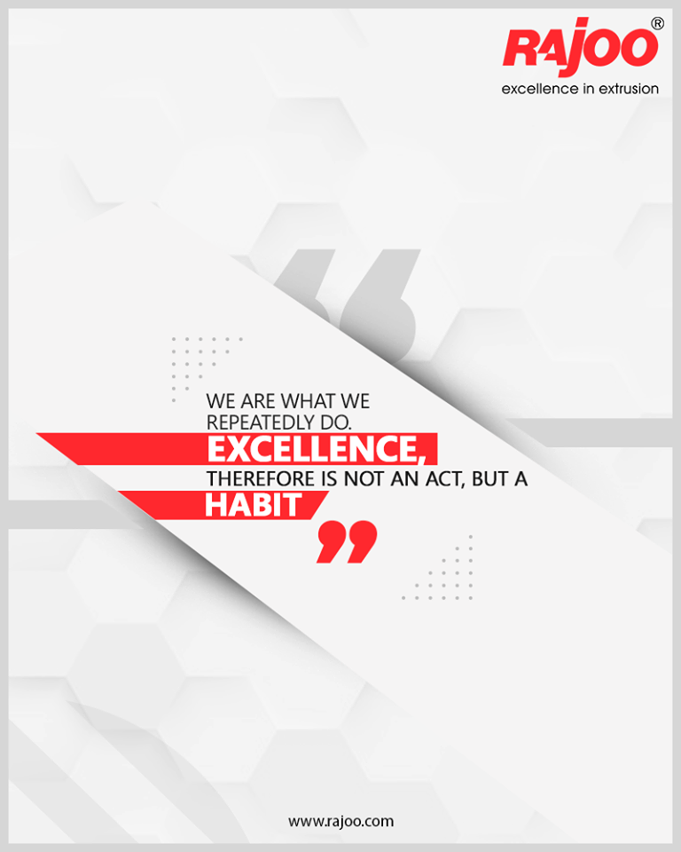 We are what we repeatedly do.
Excellence, therefore, is not an act, but a habit

#QOTD #RajooEngineers #Rajkot #PlasticMachinery #Machines #PlasticIndustry https://t.co/kryLv5u18d