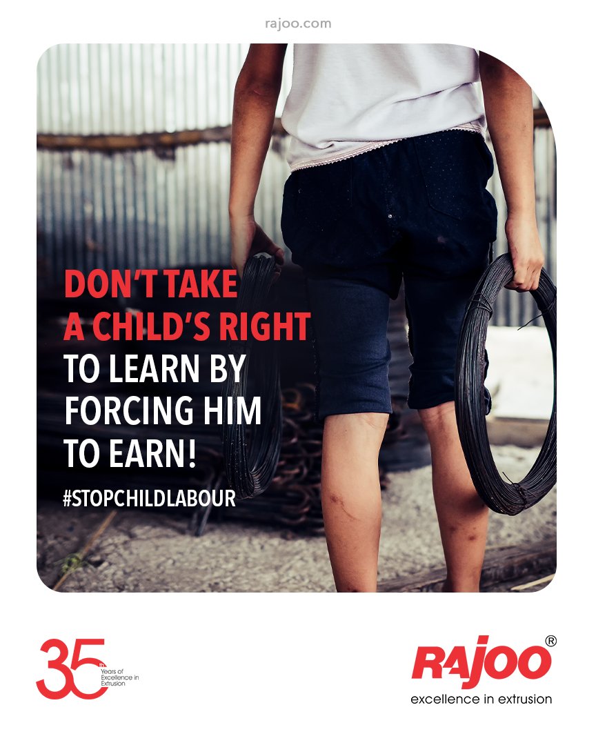 Don’t take a child’s right to Learn by forcing him to Earn!

#WorldDayAgainstChildLabour #WorldDayAgainstChildLabour2021 #EndChildLabour #AntiChildLabourDay  #RajooEngineers #Rajkot #PlasticMachinery #Machines #PlasticIndustry https://t.co/oIDDrBptpT